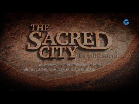 Mecca, La Città sacra. I misteri irrisolti delle origini dell'Islam