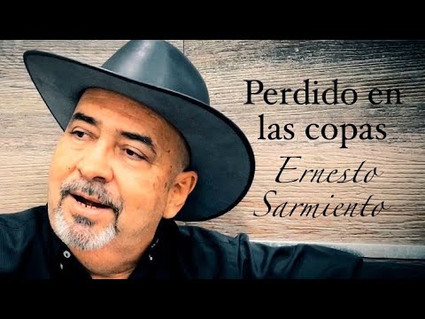 Perdido En Las Copas - Ernesto Sarmiento