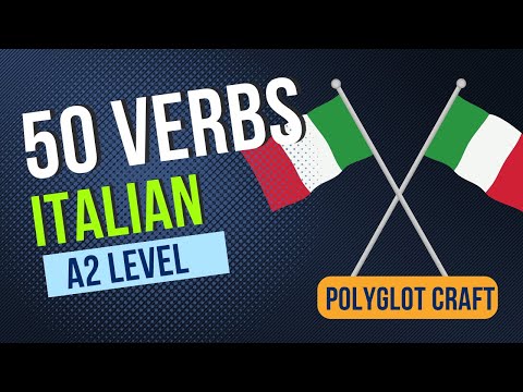 50 Essential Italian Verbs for A2 Level Mastery