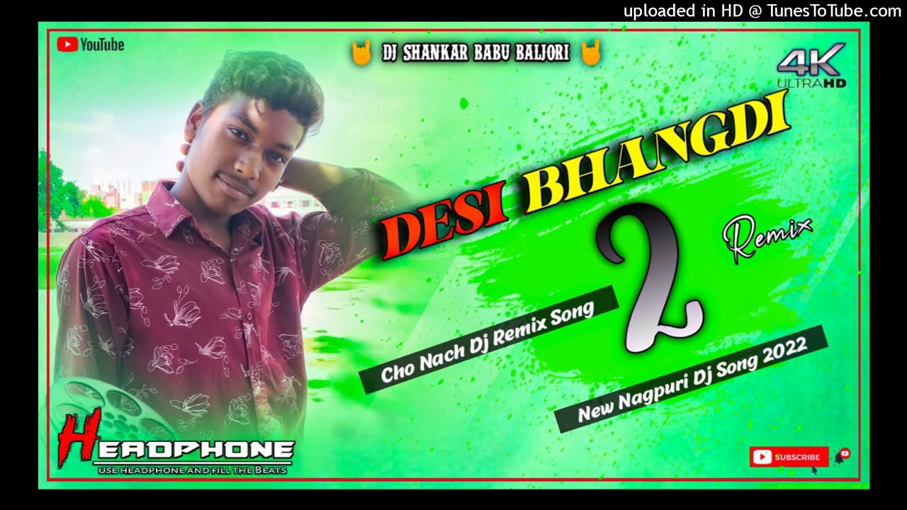 Desi Bhangdi 2 || Cho Nach Dj Remix || New Nagpuri Dj Song Hip Hop Dance Dj Shankar Babu Baljori
