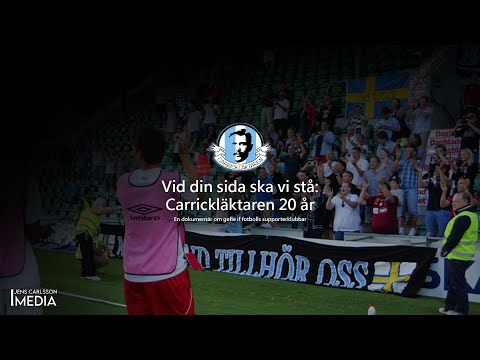 Vid din sida ska vi stå: Carrickläktaren 20 år