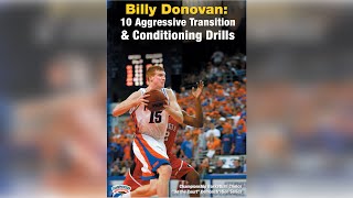 Billy Donovan: 10 Aggressive Transition & Conditioning Drills