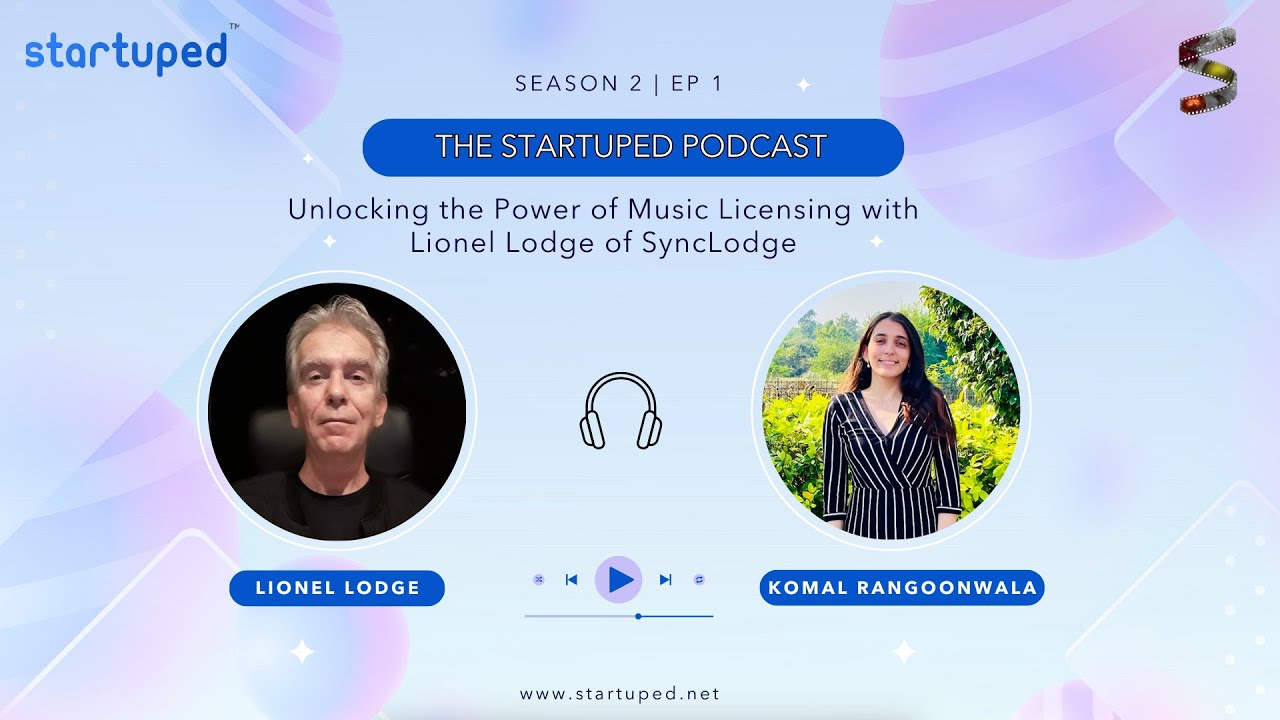 Unlocking the Power of Music Licensing with @lionellodge of SyncLodge | Startuped Podcast | S2 E01 thumbnail