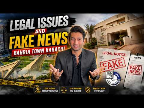 Legal Issues & Fake News | The Truth About Bahria Town Karachi