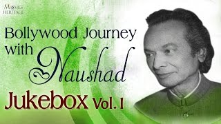 Bollywood Journey with Naushad - Vol. I - Superhit Bollywood Songs