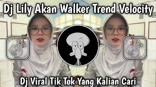 Download lagu DJ LILY AKAN WALKER TREND VELOCITY VIRAL TIK TOK TERBARU YANG KALIAN CARI ❗❗❗ mp3 Download lagu DJ LILY AKAN WALKER TREND VELOCITY VIRAL TIK TOK TERBARU YANG KALIAN CARI ❗❗❗ mp3