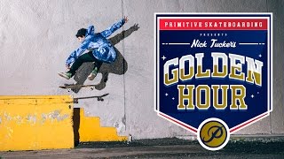 Nick Tucker's Golden Hour - 2015 Primitive Skateboarding
