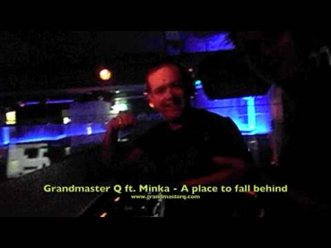 Grandmaster Q ft. Minka - A place to fall behind