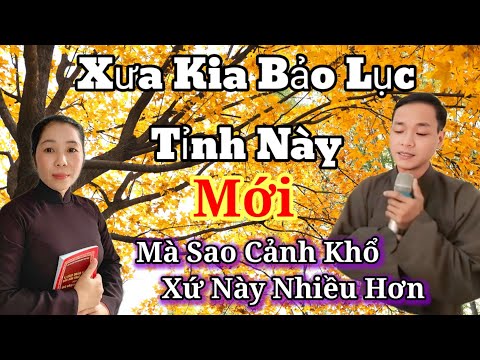 🌺Xưa Kia Bảo Lục Tỉnh Này ,Mà Sao Cảnh Khổ Xứ này Nhiều Hơn (Lời Đức Thầy)