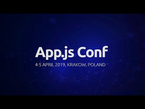 App.js Conf – 4 April 2019, KRAKÓW, POLAND