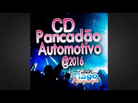 Pancadão Automotivo   2016   Dj Tiago Albuquerque