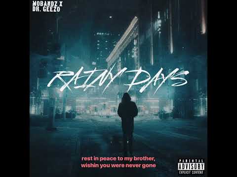 Mo’Bandz x Dr. Geezo - Rainy Dayz