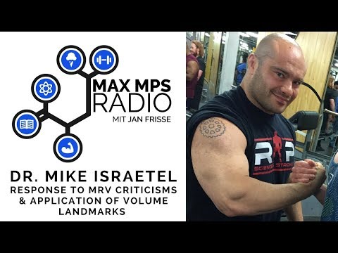 MAX MPS RADIO#5: Dr. Mike Israetel - Response to MRV Criticisms & Application of Volume Concepts