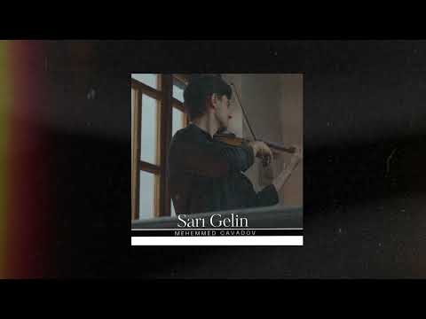 Mehemmed Cavadov - Sarı Gelin (Official Audio)