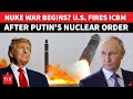 NUCLEAR WAR BEGINS U S FIRES Minuteman III ICBM After Putin Activates Nuke Site DETAILS