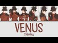 SHINHWA - Venus [HAN, ROM & ENG Lyrics]