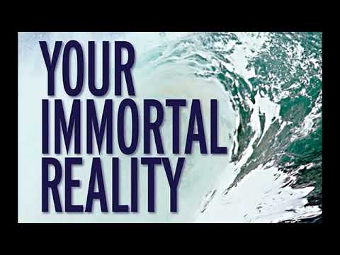 GARY RENARD -- YOUR IMMORTAL REALITY --Part Two