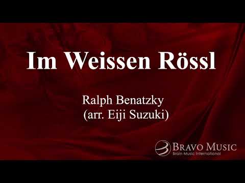 Im Weissen Rössl by Ralph Benatzky (arr. Eiji Suzuki)