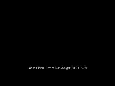 Johan Gielen - Live at Festudvalget (28-03-2003)