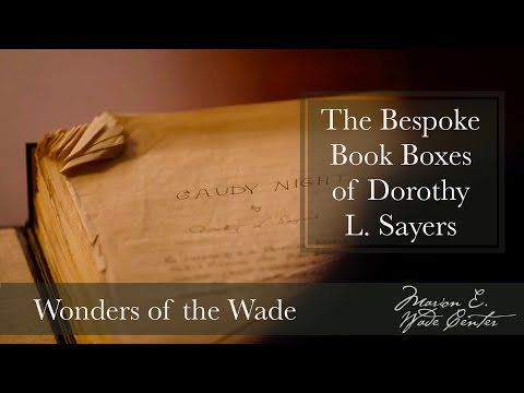 Wonders of the Wade #33: GAUDY NIGHT Manuscript by Dorothy L. Sayers