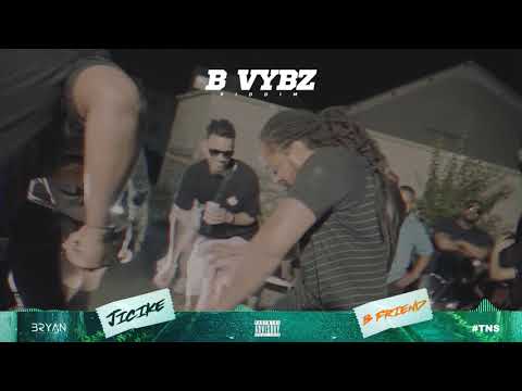 JICIKE - B Friend [ B Vybz Riddim ]