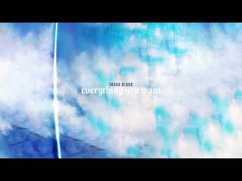 Taska Black - Everything You Want (Official Audio)