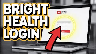 How to Log In to Your Bright Health Insurance Portal – Member Access Guide