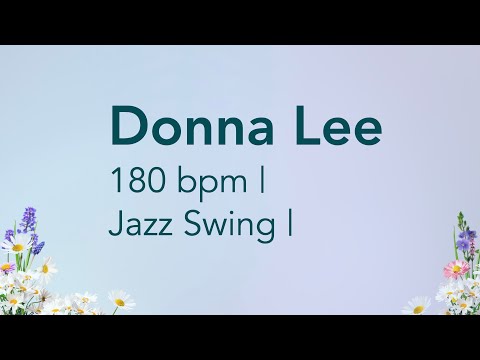 Donna Lee | 180 bpm | Jazz Swing | Play-Along Backing Track