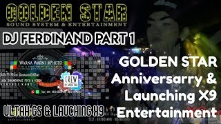 Download lagu DJFerdinand Part_1 Full DJ_GOLDEN STAR Anvsry & Launch' X9 Ent mp3