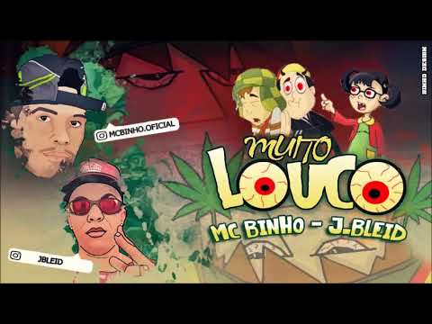 🔵 MC BINHO E BLEID - MUITO LOUCO (Áudio Oficial) 2018 🎶