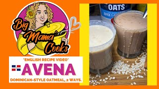 Dominican-style Oatmeal | AVENA DOMINICANA *ENGLISH RECIPE VIDEO* #big