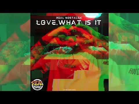 Real Nostalgic - Love, What is it? (Produced by Erri)
