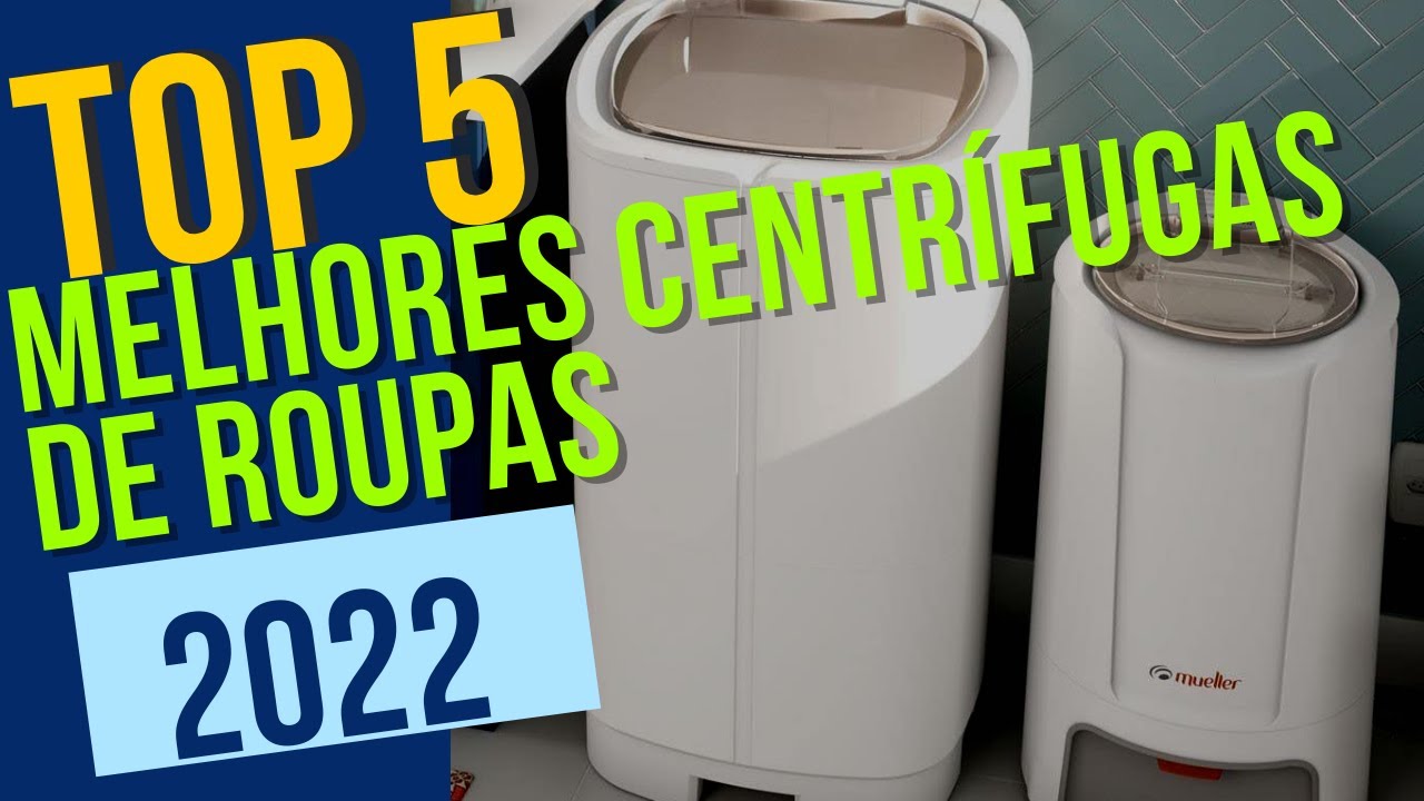 Top 5 Melhores Centrífugas de Roupas 2022
