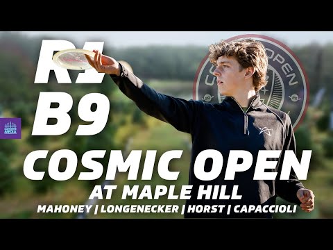 2025 Cosmic Open at Maple Hill | R1B9 FEATURE | Mahoney, Longenecker, Horst, Capaccioli | BONUS
