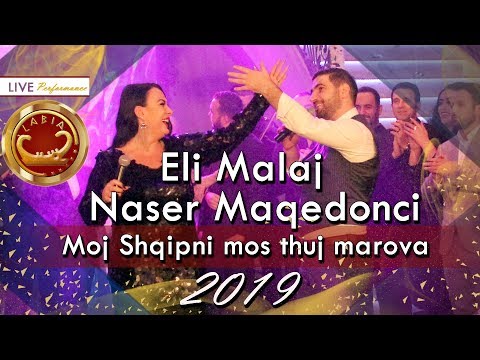 Eli Malaj & Naser Maqedonci - Moj Shqipni mos thuj marova  - 2020