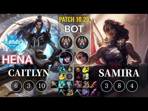 hyF Hena Caitlyn vs Samira Bot - KR Patch 10.25