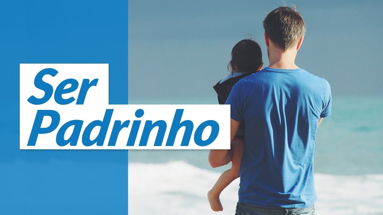 Ser Padrinho (Mensagem Emocionante)