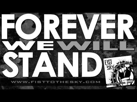 Fist to the Sky - Forever We Will Stand official lyric video (HD)