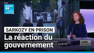 L'ex-président Nicolas Sarkozy incarcéré : la réaction du gouvernement Macron • FRANCE 24