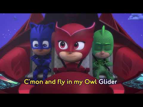 owlette cozy 101.1 PJ Masks Song: Let's Fly