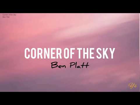 Ben Platt - Corner Of The Sky (Lyrics Video)
