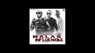 Alexis &amp; Fido Ft Yomo- Malas Influencias