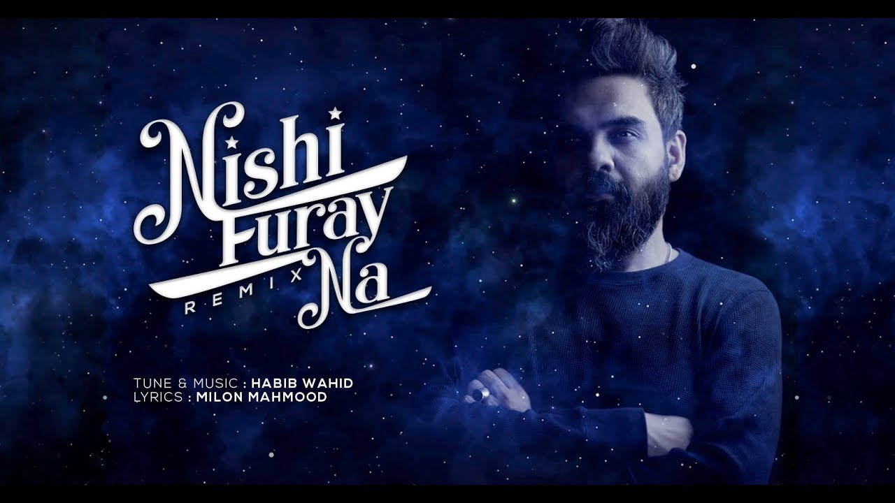 Nishi Furay Na Lyrics by Habib Wahid 