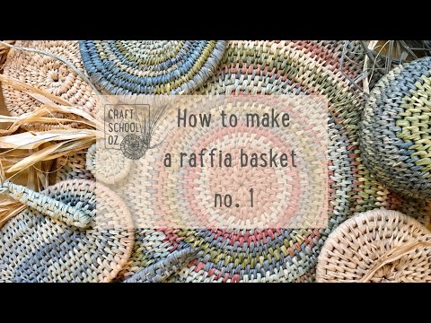 How to make a Raffia Basket - Using five different techniques with Craft School Oz