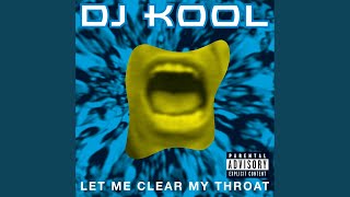 Let Me Clear My Throat (Old School Reunion Remix &#39;96)