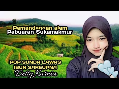 IBUN SAREUPNA- DETTY KURNIA,  mengiringi perjalanan menikmsti indahnya alam Sukamakmur - Bogor