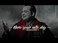 Mera Yaar Mila Dey Rahat Fateh Ali Khan Slowed Reverb Asong Slowed Reverb 2023