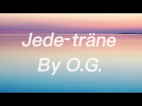 Jede träne By O.G. Lyrics