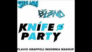 Steve Aoki ft Knife Party &amp; Dj Bl3nd Piledriver Bersek  Flavio Grappoli INSOMNIA mashup