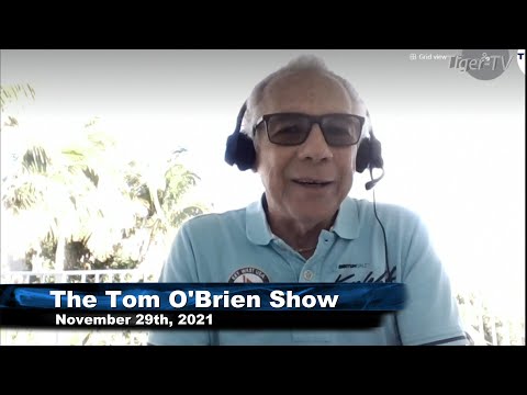 November 29th, Tom O'Brien Show on TFNN - 2021